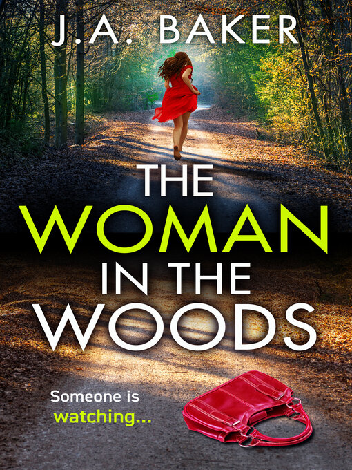 Title details for The Woman In the Woods by J A Baker - Available